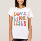 Christliche Shirts, Christliches Shirt, Liebe wie  T-Shirt (Vorderseite)