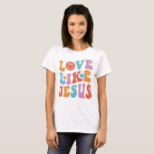 Christliche Shirts, Christliches Shirt, Liebe wie  T-Shirt (Vorne ganz)