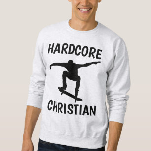 Christliche SKATEBOARD-T - Shirt, HARDCORE Sweatshirt