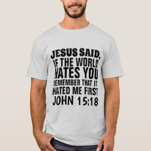 CHRISTLICHE T - SHIRT, DIE WELT WIRD SIE HASSEN T-Shirt