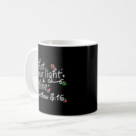 Christliche Tasse - Lass Dein Lichtschacht (Vorderseite Links)