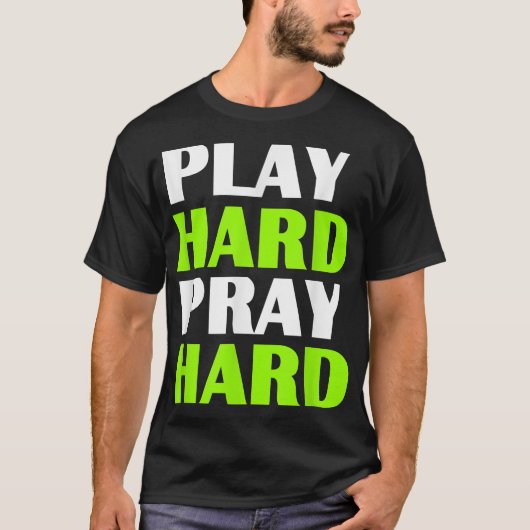 Christliche T's Play Hard Pay T-Shirt (Vorderseite)