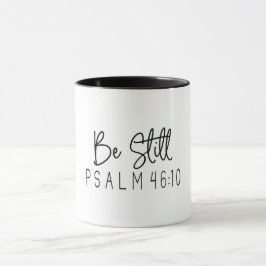 Christliche Verse/be still Psalm 46:10 Tasse