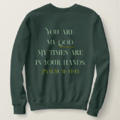 Christliche Verse Psalm: 31 14-15 Sweatshirt (Design Rückseite)