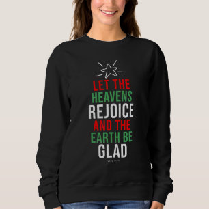 Christliche Weihnachten Ließ Die Himmel erfreuen B Sweatshirt