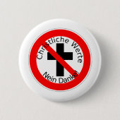 Christliche Werte - Nein Danke! Button (Vorderseite)
