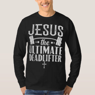 Christlicher Athlete Workout Jesus Ultimate Deadli T-Shirt