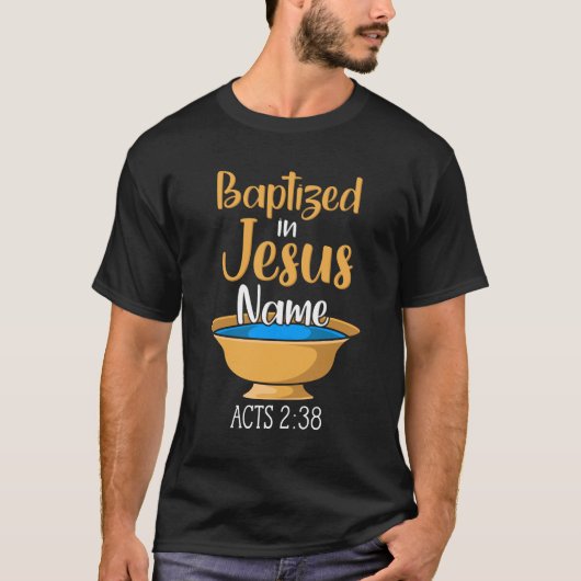 CHRISTLICHER BAPTISM Baptized in Christ Acts 2:38 T-Shirt (Vorderseite)