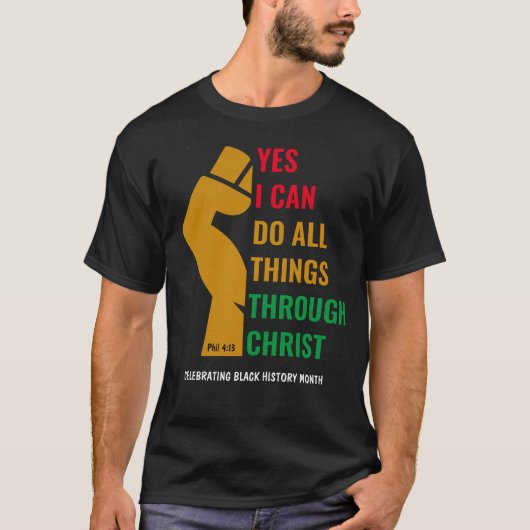 Christlicher BLACK GESCHICHTE MONAT Ja ich kann T-Shirt (Vorderseite)