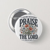 Christlicher Blumenschmuck Lobet den Herrn Psalm 1 Button (Vorne & Hinten)