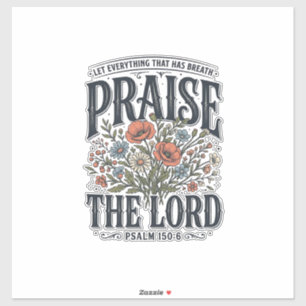 Christlicher Blumiger Lobet den Herrn Psalm 150_6 Aufkleber