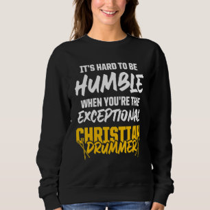 Christlicher Drummer Church Worship Drum Player 46 Sweatshirt