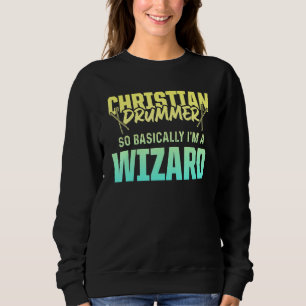 Christlicher Drummer Church Worship Drum Player 87 Sweatshirt