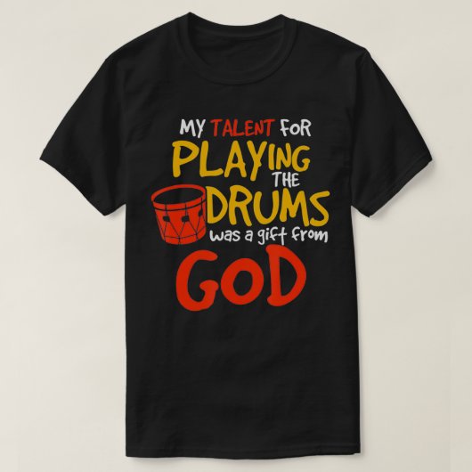 Christlicher Drummer Mein Talent für Schlaggeschen T-Shirt (Design vorne)