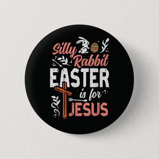 Christlicher Dummer Hase Ostern für Jesus Button (Vorderseite)