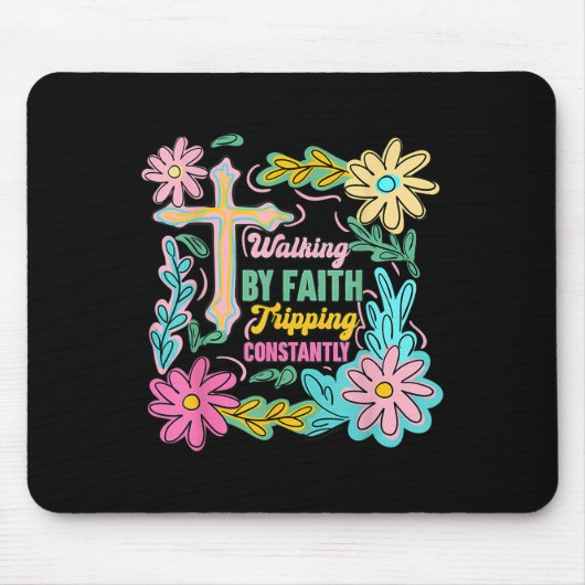 Christlicher Glaube beim Gehen, ständig stolpernd Mousepad (Vorne)