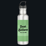 Christlicher Glaube glaubt nur Bibelverse Grün Edelstahlflasche<br><div class="desc">Diese niedliche Wasserflasche weist grüne Streifen auf,  zusammen mit einem Bibelvers aus dem Evangelium der Mark.</div>