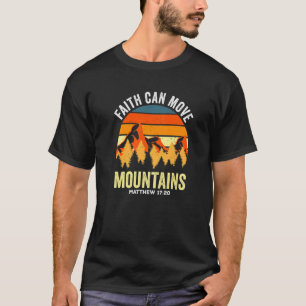Christlicher Glaube kann Berge bewegen Matthew 172 T-Shirt