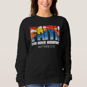 Christlicher Glaube kann Berge versetzen Jesus Chr Sweatshirt