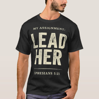 Christlicher Glaube Meine Aufgabe Führe Sie Ephese T-Shirt