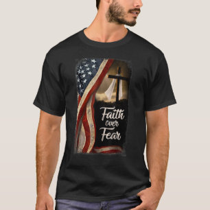 Christlicher Glaube über die Angst amerikanische F T-Shirt