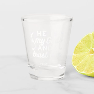 Christlicher Glaubenszitat – Vertraue auf Gott Psa Schnapsglas