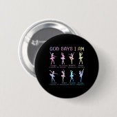 Christlicher Gott sagt, ich bin Bible Verse Gefärb Button (Vorne & Hinten)