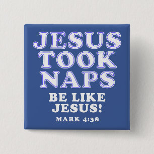 Christlicher Humor Witze Jesus Nahm Nickerchen Button