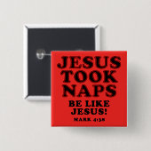 Christlicher Humor Witze Jesus Nahm Nickerchen Button (Vorne & Hinten)