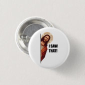Christlicher Jesus beobachtet dich, Jesus, ich hab Button (Vorne & Hinten)