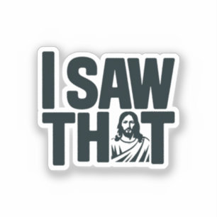 Christlicher Jesus beobachtet dich, Jesus ich sah  Aufkleber