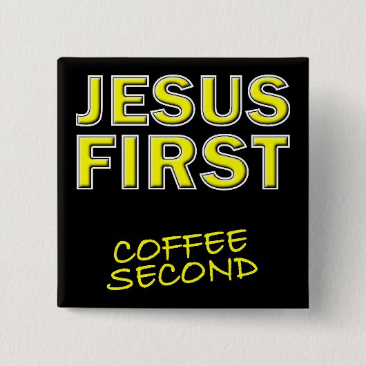 Christlicher Jesus Erster Kaffee Button (Vorderseite)