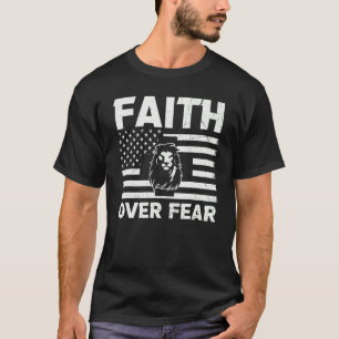 Christlicher Jesus Glaube über die Angst religiöse T-Shirt