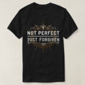 Christlicher Jesus Sprichwort Zitat nicht perfekt  T-Shirt (Design vorne)