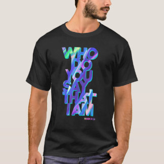 Christlicher Jesus Zitat, wer Sie sagen, dass ich T-Shirt