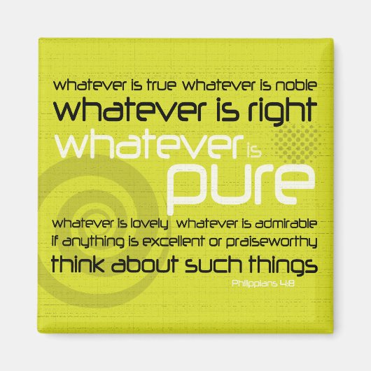 Christlicher Magnet: Was auch immer rein ist Magnet (Vorne)