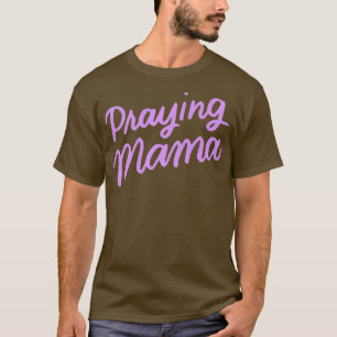 Christlicher Mütter Tag Geschenke Mama Gebet Krieg T-Shirt