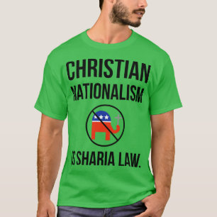 Christlicher Nationalismus ist ein Freund des Scha T-Shirt