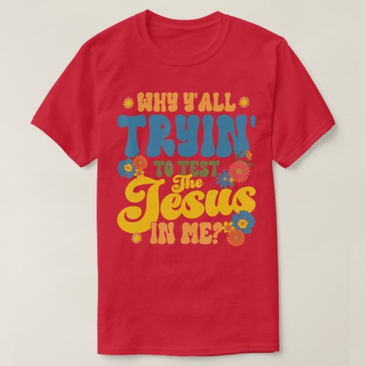 Christlicher Retro, warum Sie versuchen, den Jesus T-Shirt (Design vorne)