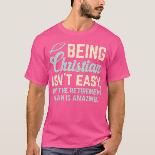 Christlicher Ruhestand Gott Jesus Faith Religious T-Shirt