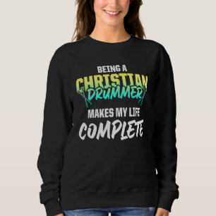 Christlicher Schlagzeuger Kirchenanbetung Schlagze Sweatshirt