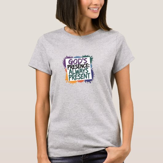 Christlicher T - Shirt Gottes Gegenwart: Immer prä (Vorderseite)