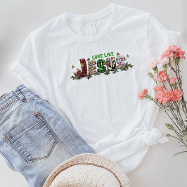Christlicher T - Shirt, Liebe wie Jesus Shirt, Jes T-Shirt