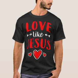 Christlicher Valentinstag Katholische Liebe wie Je T-Shirt