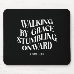 Christlicher Vers: Durch Gnade gehen, vorwärts sto Mousepad