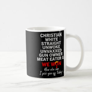 Christlicher Weißer Straight Unvaxxed Gun Owner Kaffeetasse