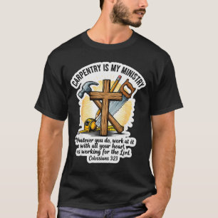 Christlicher Zimmermann Tischlerei ist mein Missio T-Shirt