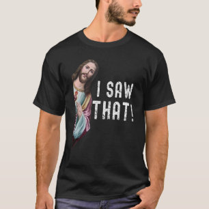 Christlicher Zitat Jesus Meme sah ich, dass T-Shirt