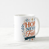 Christliches Bibelzitat Hoffnung scheitert nie Kaffeetasse (VorderseiteRechts)