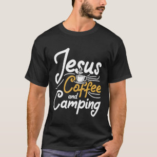 Christliches Coffee Camping Jesus Christ Devotee T-Shirt